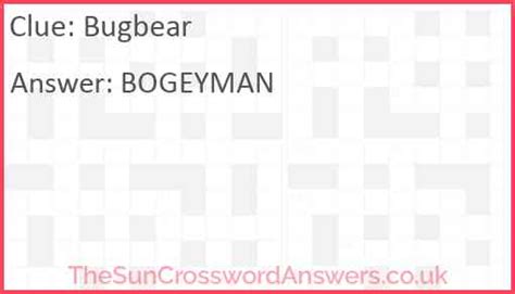 bugbear bogey crossword clue.